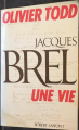 Couverture Jacques Brel, une vie Editions Robert Laffont 1984