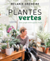 Couverture Plantes vertes : Une jungle entre quatre murs Editions Québec Amérique 2020