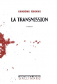 Couverture La Transmission Editions Gallimard  (Continents noirs) 2002