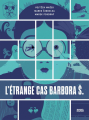 Couverture L'étrange cas Barbora S. Editions Denoël (Graphic) 2020