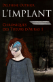 Couverture Chroniques des Tueurs d'Auras, tome 1 : L'Implant Editions Autoédité 2020