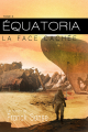 Couverture Equatoria, tome 3 : La face cachée  Editions Autoédité 2020