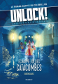 Couverture Unlock! Les Escape Geeks : Échappe-toi des catacombes ! Editions Rageot 2020
