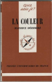 Couverture Que sais-je ? La couleur Editions Presses universitaires de France (PUF) (Que sais-je ?) 1985