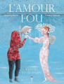 Couverture L'amour fou : Contes et légendes Editions Saltimbanque 2020