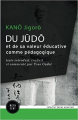 Couverture Du Judo et de sa valeur éducative comme pédagogique Editions Metatext 2013