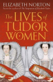 Couverture The Lives of Tudor Women Editions Head Of Zeus 2017