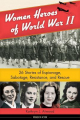 Couverture Women Heroes of World War II: 26 Stories of Espionage, Sabotage, Resistance, and Rescue Editions Chicago Review Press 2013