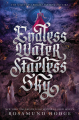 Couverture Bright Smoke, Cold Fire, book 2: Endless Water, Starless Sky Editions Balzer + Bray 2018