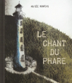 Couverture Le chant du phare Editions CotCotCot 2020