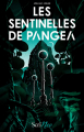 Couverture Les sentinelles de Pangéa Editions Scrineo 2020