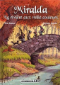 Couverture Miralda, tome 2 : La rivière aux milles couleurs Editions Autoédité 2009