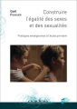 Couverture Construire l’égalité des sexes et des sexualités Editions Presses universitaires de France (PUF) 2019