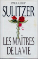 Couverture Les Maîtres de la vie Editions France Loisirs 1997