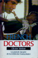 Couverture French Doctors Editions Robert Laffont 1995