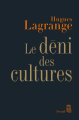 Couverture Le déni des cultures Editions Seuil 2010