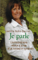 Couverture Je parle : L'extraordinaire retour à la vie d'un locked-in syndrom Editions France Loisirs 2006