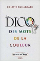 Couverture Le dico des mots de la couleur Editions Seuil 1998