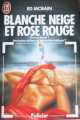 Couverture Blanche neige et rose rouge Editions J'ai Lu (Policier) 1987