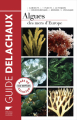 Couverture Algues des mers d'Europe   Editions Delachaux et Niestlé (Les guides du naturaliste) 2014