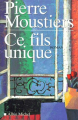 Couverture Ce fils unique Editions Albin Michel 2000