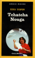 Couverture Tchatcha Nouga Editions Gallimard  (Série noire) 1984