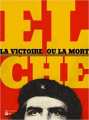 Couverture El Che : La Victoire ou la Mort Editions EP (Atmosphères) 2012