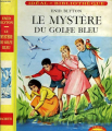 Couverture Le mystère du golfe bleu / Arthur et compagnie au golfe bleu Editions Hachette (Idéal bibliothèque) 1962