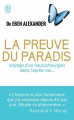Couverture La preuve du paradis : Voyage d'un neurochirurgien dans l'après-vie... Editions J'ai Lu 2019