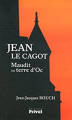 Couverture Jean le Cagot : maudit en terre d'Oc Editions Privat 2012