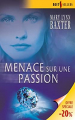 Couverture Menace sur une passion  Editions Harlequin (Best sellers) 2006