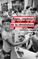 Couverture Alger, capitale de la révolution - De Fanon aux Black Panthers Editions La Fabrique 2019