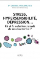 Couverture Stress, hypersensibilité, dépression... Et si la solution venait de nos bactéries ? Editions Edito 2020