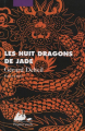 Couverture Les huit dragons de Jade Editions Philippe Picquier 1997