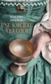 Couverture Une sorcière à la cour Editions France Loisirs 2020
