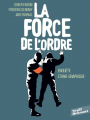 Couverture La force de l'ordre (BD) Editions Seuil / Delcourt 2020