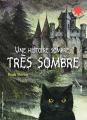 Couverture Une histoire sombre, très sombre Editions Gallimard  (Jeunesse) 2010