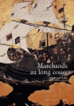 Couverture Marchands au long cours Editions du Chêne (Histoire) 2003