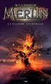 Couverture Merlin, cycle 3, tome 3 : La Flamme éternelle Editions AdA 2020