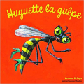 Couverture Huguette la guêpe Editions Gallimard  (Jeunesse - Giboulées) 2017
