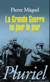 Couverture La grande guerre au jour le jour Editions Fayard 1998