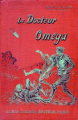 Couverture Le Docteur Oméga Editions Albin Michel 1908