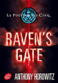 Couverture Le pouvoir des Cinq, tome 1 : Raven's Gate Editions Le Livre de Poche (Jeunesse) 2014