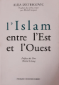 Couverture L'Islam entre l'Est et l'Ouest Editions François-Xavier de Guibert 2003