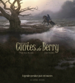 Couverture Nouveaux Contes du Berry : Légendes perdues puis retrouvées Editions Les ardents éditeurs 2020