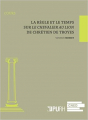 Couverture La règle et le temps : Sur Le Chevalier au Lion de Chrétien de Troyes Editions Presses universitaires de Rouen et du Havre (PURH) 2017