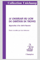 Couverture Le chevalier au lion de Chrétien de Troyes. Approches d'un chef-d'oeuvre Editions Honoré Champion 2017