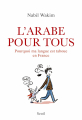 Couverture L'arabe pour tous - Pourquoi ma langue est taboue en France Editions Seuil 2020
