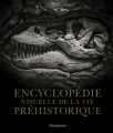 Couverture Encyclopédie visuelle de la vie préhistorique Editions Flammarion 2020