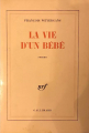 Couverture La vie d'un bébé Editions Gallimard  (Blanche) 1986